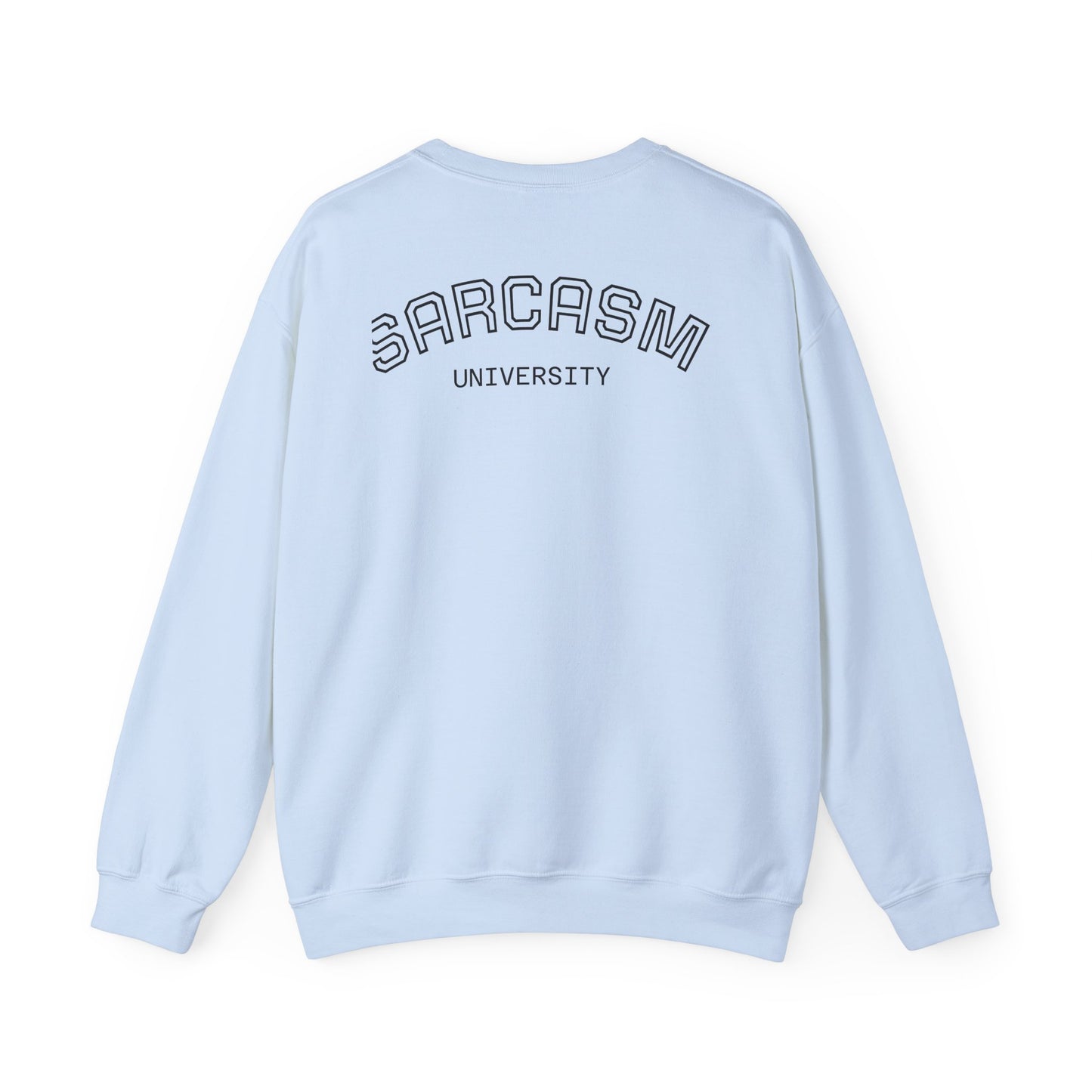 Sarcasm University Unisex Crewneck Sweatshirt - Cozy Humor for Every Occasion
