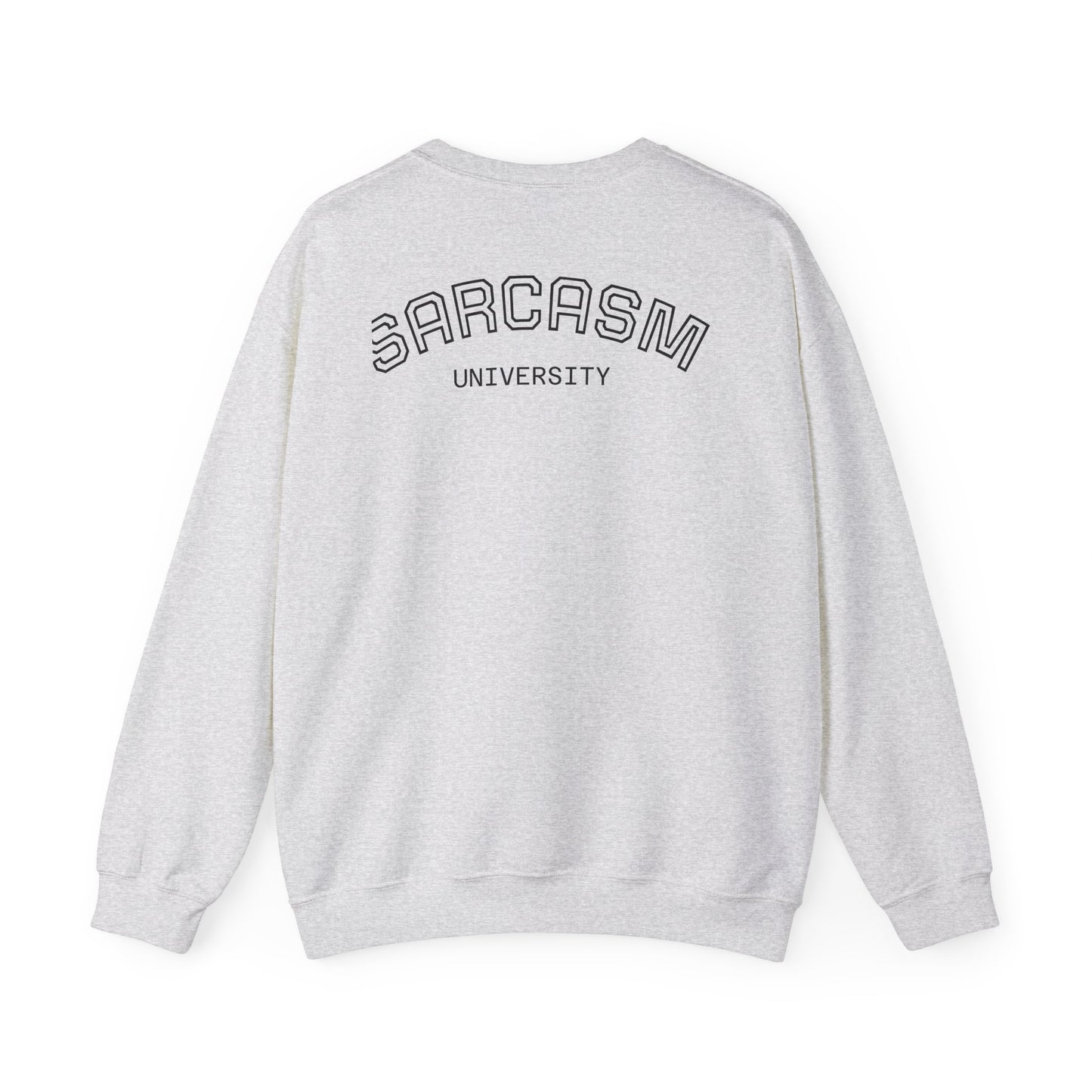 Sarcasm University Unisex Crewneck Sweatshirt - Cozy Humor for Every Occasion