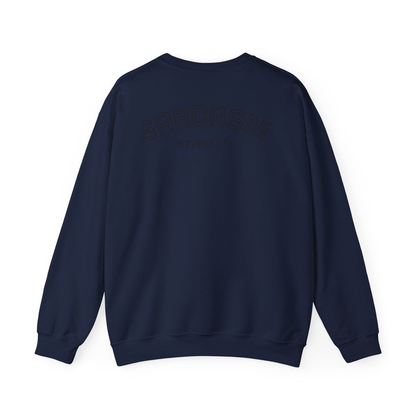 Sarcasm University Unisex Crewneck Sweatshirt - Cozy Humor for Every Occasion