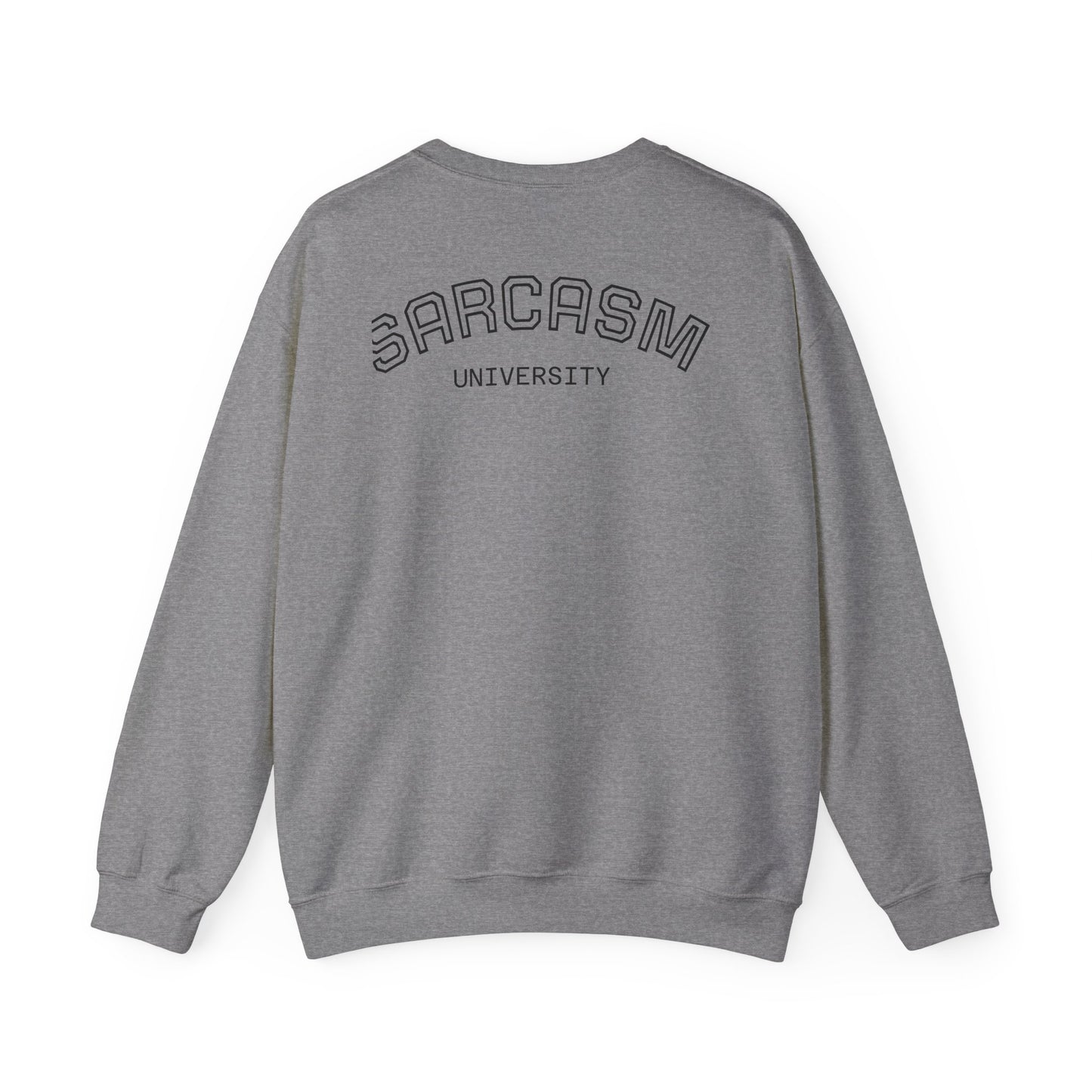 Sarcasm University Unisex Crewneck Sweatshirt - Cozy Humor for Every Occasion